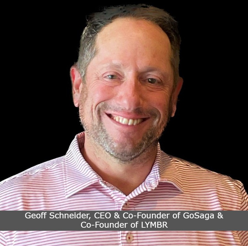 Geoff Schneider, CEO & Co-Founder of GoSaga & Co-Founder of LYMBR